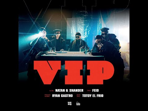 Natan y Shander, Feid, Ryan Castro, Totoy El Frio - VIP - Extended Edit By D Dittos Dvj
