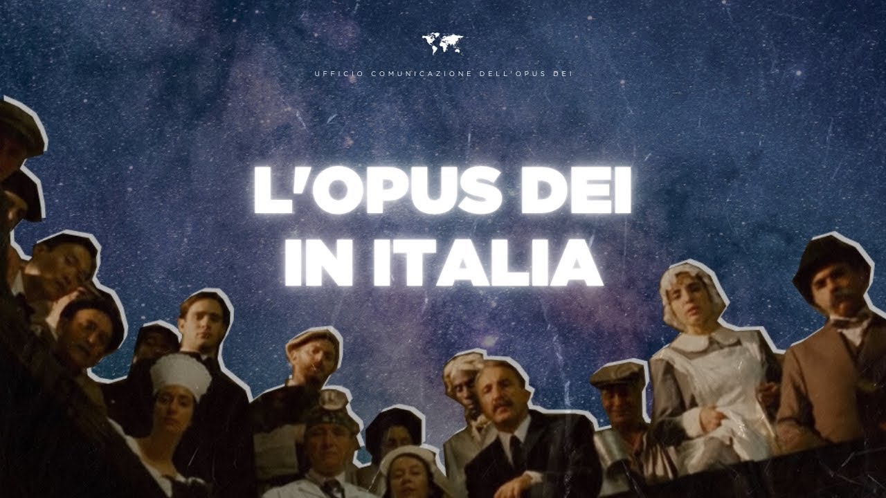 Watch Now Opus Dei | Video Istituzionale Opus Dei | Video Istituzionale