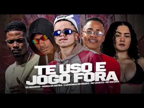 BARCA NA BATIDA - EO NEGUINHO - LUANZINHO DO RECIFE - MC VEVETO - MC NAHARA ( TE USO É JOGO FORA )