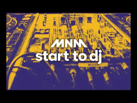 MNM Start to DJ 2021