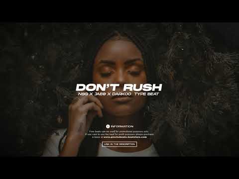 (FREE) NSG x Jae5 x Darkoo Type Beat - Dont Rush | Free UK Afrobeat/Afroswing Type Beat 2020
