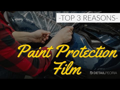 The TOP 3 Reasons to Install Paint Protection Film - PPF Essentials