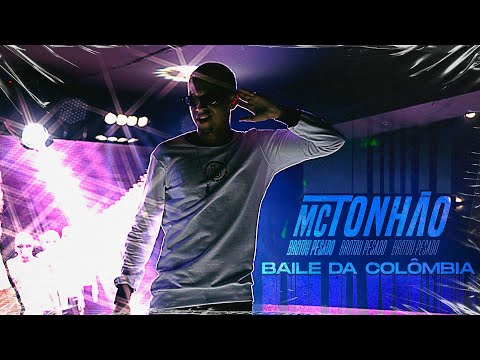 Mc Tonhão - BAILE DA COLÔMBIA (DVD Brotou Pesado)