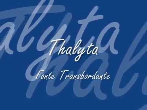 Fonte Transbordante - Thalyta