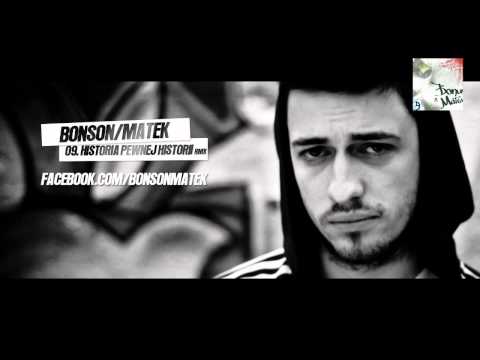 09. Bonson / Matek - Historia pewnej historii (Remix)