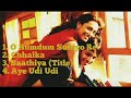 Saathiya Full Movie Songs Vivek Oberoi Rani Mukerji