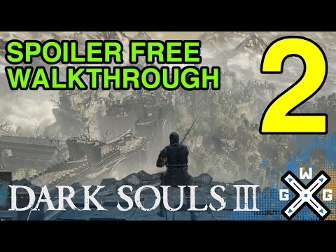 Dark Souls 3 Spoiler Free B2B Walkthrough Part 2 - High Wall of Lothric