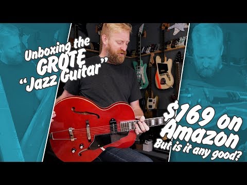 GROTE Hollow Body  "Jazz Guitar" - Unboxing and first impressions. Ephiphone Century clone?