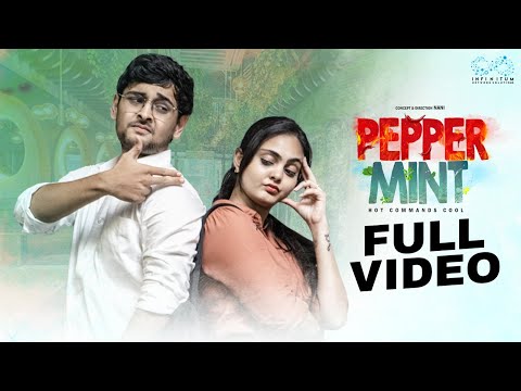 Pepper Mint Full Video || Shorts Series || Tanuja Madhurapantula || Nag Vedith || Infinitum Media