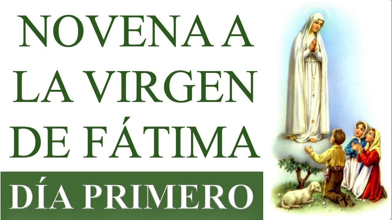 NOVENA A LA VIRGEN DE FÁTIMA | DÍA 1 | PRIMER DÍA