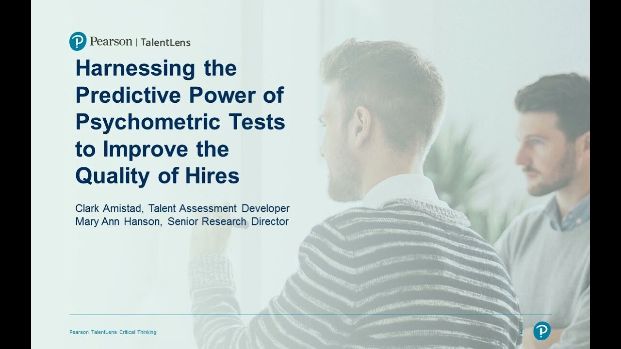 Harness the predictive power of psychometrics to improve the quality of hires