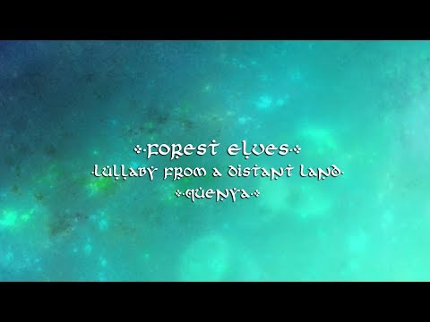 Forest Elves - Lullaby From a Distant Land 【Original Song】