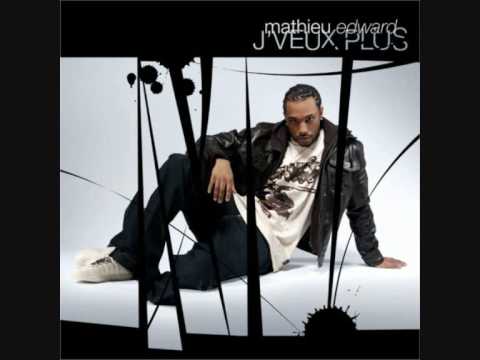Mathieu Edward -J'veux plus (NOUVEAU SINGLE)