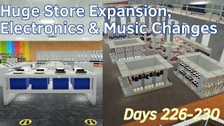 Huge Store Expansion & Changes to Electronics and Music Departments - 46 - Days 226-230 - Megastore
