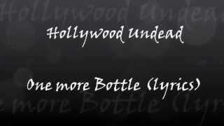 Hollywood Undead - One more Bottle (lyrics) HD