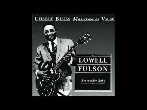 Lowell Fulson - Reconsider Baby (Full album)
