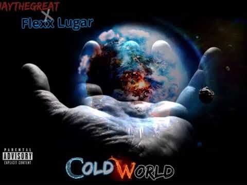 AJayTheGreat & Flexx Lugar - Cold World [Prod. droski] New Music 2017
