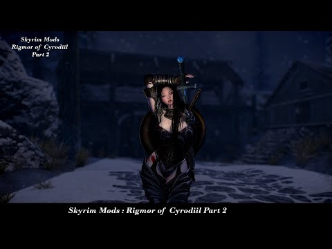 Skyrim|| Skyrim Mods || Best Skyrim Mods 2022 || Skyrim Mods : Rigmor of Cyrodiil Part 2