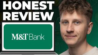 M&T Bank Honest Review - Watch Before Using