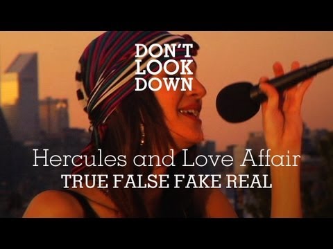 Hercules & The Love Affair - True False / Fake Real - Don't Look Down