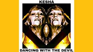 Kesha - Dancing With The Devil (Audio)