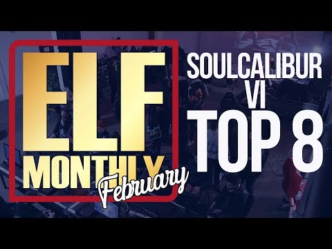 ELF Monthly February SOULCALIBUR VI Top 8