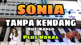 Download lagu SONIA || TANPA KENDANG || PLUS VOKAL mp3 Download lagu SONIA || TANPA KENDANG || PLUS VOKAL mp3
