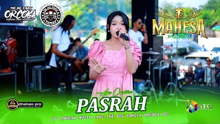 Download lagu PASRAH - Ayu Cantika - MAHESA MUSIC - DHEHAN PRO Audio - ORCOKA 2025 mp3