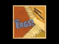 The Ergs! "See him again"