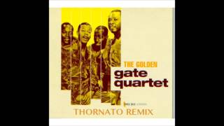 THE GOLDEN gate quartet feat Thornato.