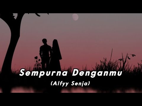 Sempurna Denganmu - Ai Dan (SlowRock) Menyentuh Hati