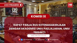 KOMISI IX DPR RI RAPAT PANJA RUU KETENAGAKERJAAN DENGAN AKADEMISI UNIV PADJAJARAN, UNIV TRISAKTI