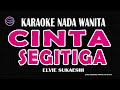 Cinta Segi Tiga Karaoke Nada Wanita Rhoma Irama