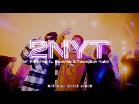 FRNCHZ ft. Bosx1ne & YoungBoy Nuke - 2nyt (Official Music Video)
