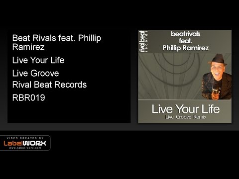 Beat Rivals feat. Phillip Ramirez - Live Your Life (Live Groove)
