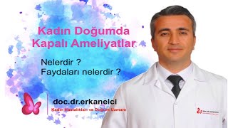 Kadın Doğumda Kapalı Ameliyatlar