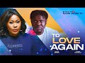 TO LOVE AGAIN / UCHE JOMBO, CHIDI OKEREKE / 2024 LATEST NIGERIAN MOVIE