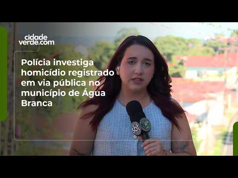 Polícia investiga homicídio registrado em via pública no município de Água Branca