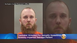 Burlington County Prosecutors: Caretaker Arrested For Sexually Assaulting Severely Impaired Teenage