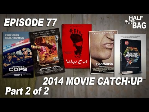 Half in the Bag: 2014 Movie Catch-up (part 2 of 2)