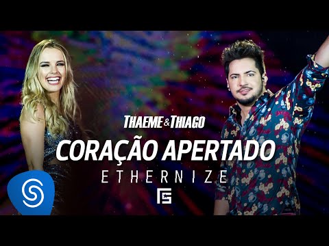 Thaeme & Thiago - Coração Apertado | DVD Ethernize