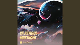 Download lagu Ya Asyiqol Musthofa mp3