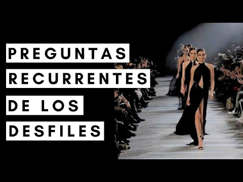 Cinco preguntas sobre los Desfiles de Moda | Fashion shows 