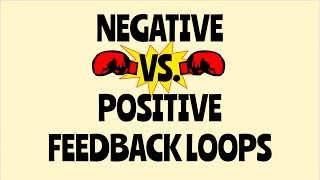 Negative Feedback VS. Positive Feedback Explained w/ Examples