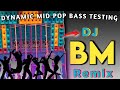 dj bm remix 2023 humming bass🔥dj bm remix humming bass🔥new pop bass humming song🔥#djbmremix#dj