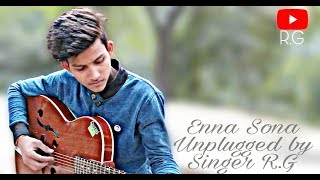 Download lagu Enna Sona || Unplugged by Rajeev Garg || Arijit Singh || Ok Jaanu || Latest Song 2017 mp3