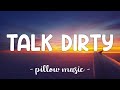 Talk Dirty - Jason Derulo (Feat. 2 Chainz) (Lyrics) 🎵 Talk Dirty - Jason Derulo (Feat. 2 Chainz) (Lyrics) 🎵
