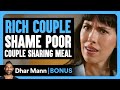 RICH COUPLE SHAME Poor Couple Sharing MEAL Dhar Mann Bonus