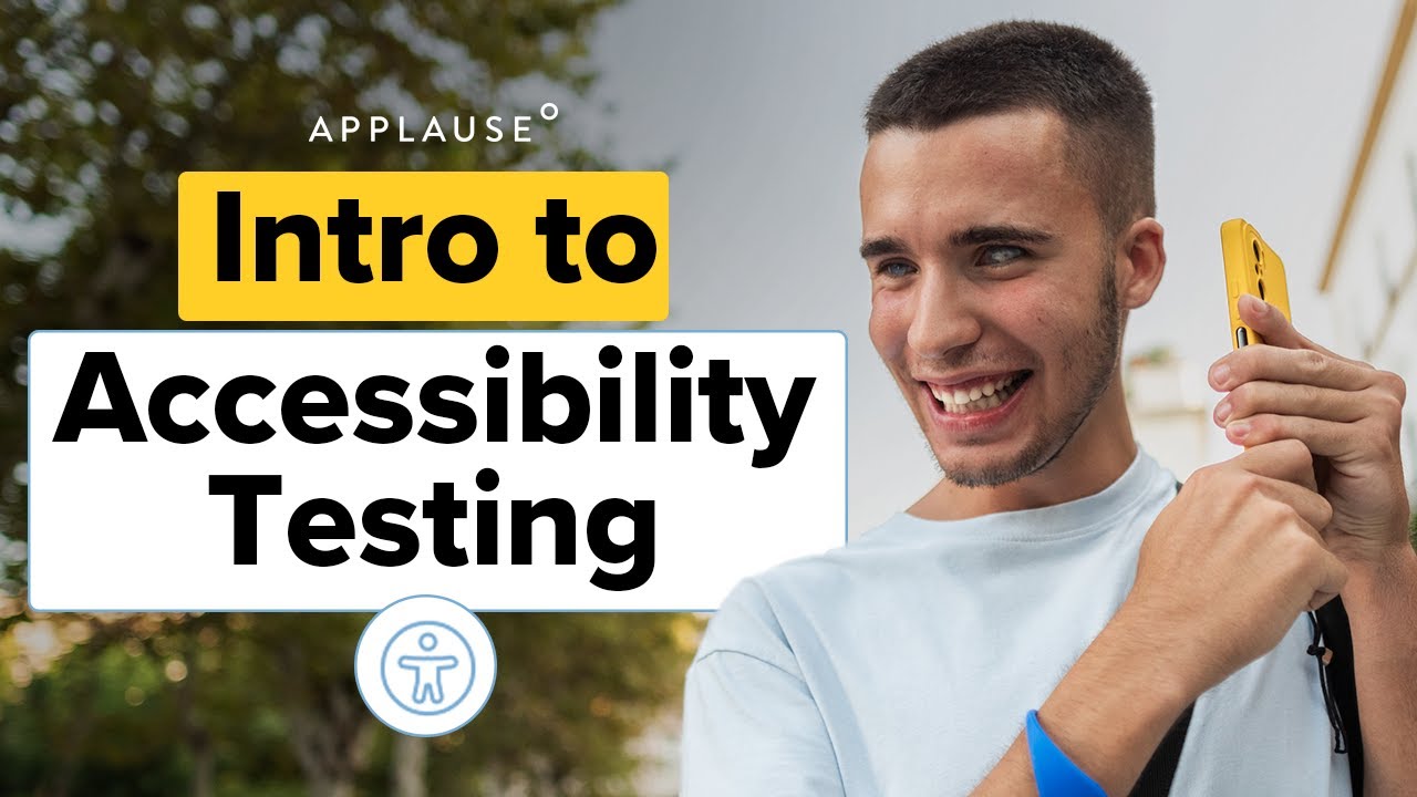Intro to Accessibility Testing: Inclusion, Insights and Impact
