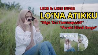 Download lagu LO'NA ATIIKKU | LAGU BUGIS SEDIH | NIGA TAU TEMMA PEDDI PURAKI SIBALI SENGE' mp3 Download lagu LO'NA ATIIKKU | LAGU BUGIS SEDIH | NIGA TAU TEMMA PEDDI PURAKI SIBALI SENGE' mp3